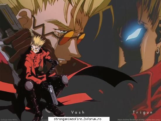 personaj preferat - daca vizionati acest anime imi spuneti si mie - Trigun